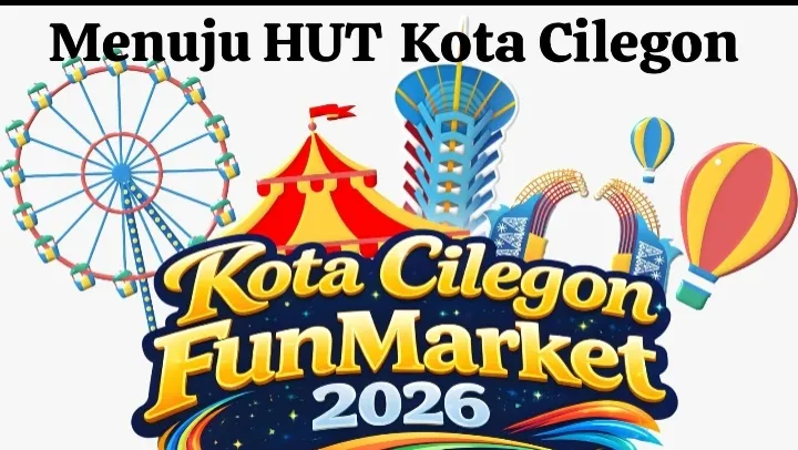 Pemkot Cilegon Gelar Fun Market 18-27 April: Ruang Kebersamaan Warga Sambut Hari Jadi ke-27