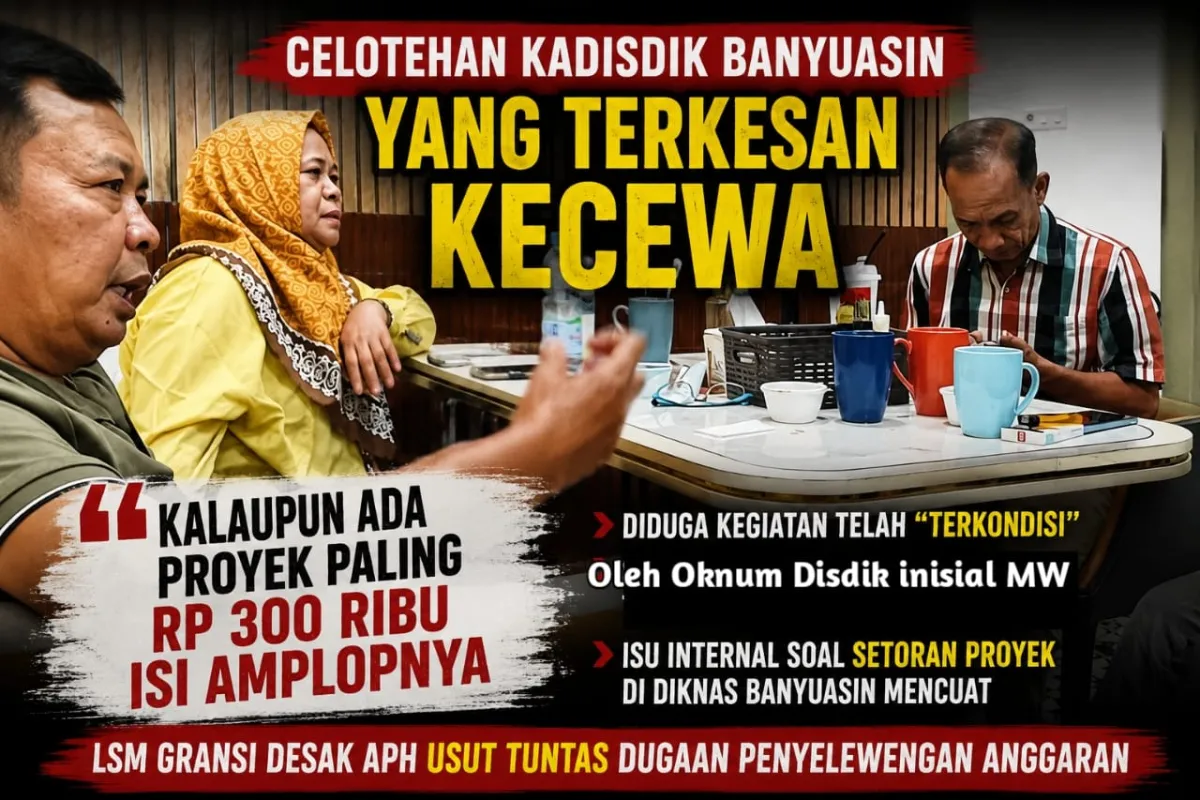 Anggaran Disdik Banyuasin Disorot, LSM GRANSI Minta Penegak Hukum Usut Dugaan Pengkondisian Proyek