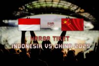 Tiket Indonesia vs China: Rp300 Ribu-Rp1,75 Juta, War Besok!
